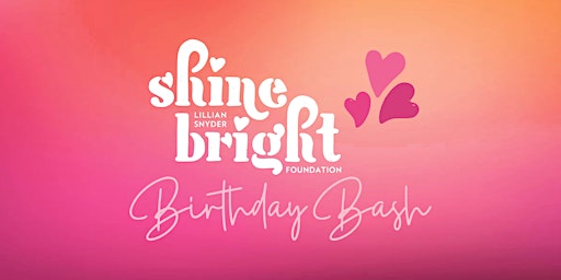 The Shine Bright Foundation Birthday Bash