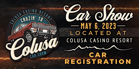 Cruzin' to Colusa Car Show - Car Registration - CLOSED (Not Sold Out)  primärbild