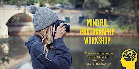 Mindful Photography Workshop Oct 6th 2018 primary image