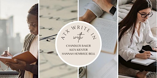 Imagen principal de April 24th ATX Quarterly Write In || Chandler Baker, Alex Kiester , & HBLF