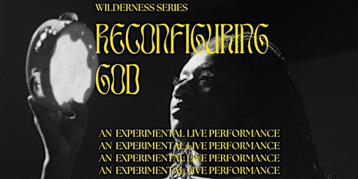 Wilderness Series: Reconfiguring God (Sonic Performance Installation)