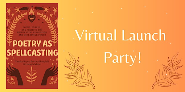 Poetry as Spellcasting Virtual Launch Party
