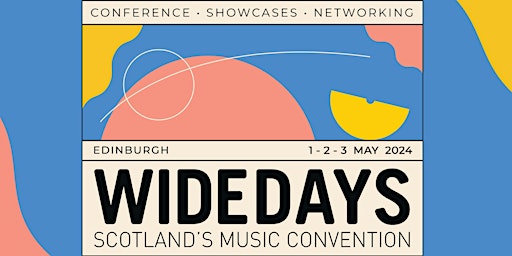 Wide Days 2024 - Scotland's Music Convention primary image