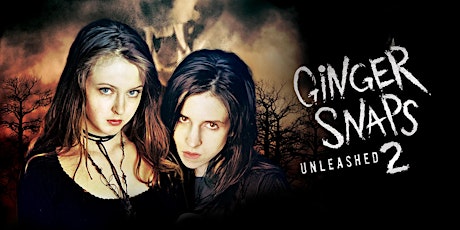 Full Moon's Eve: GINGER SNAPS 2: UNLEASHED - With WE REALLY LIKE HER!