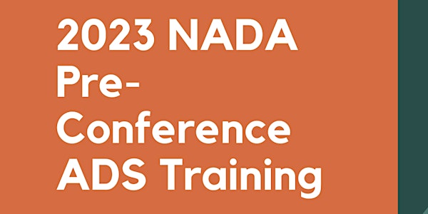 The NADA Preconference ADS Training