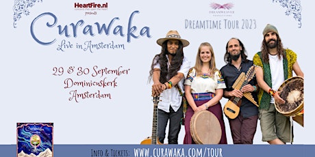 HeartFire Presents: CURAWAKA | 29 Sept Live in Amsterdam | DreamTime Tour