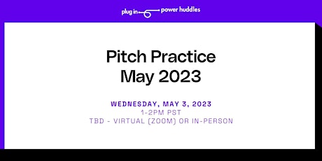 Primaire afbeelding van Pitch Practice: May 2023