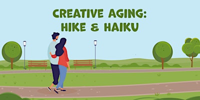 Creative+Age%3A+Hike+%26+Haiku