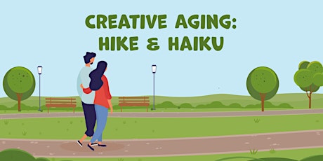 Creative Aging: Hike & Haiku