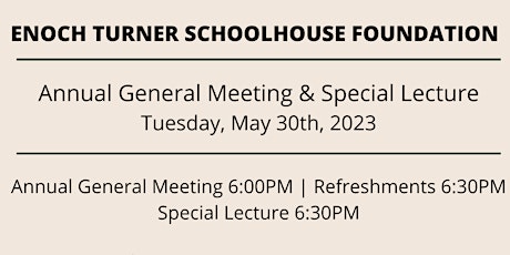 Enoch Turner Schoolhouse Annual General Meeting and Special Lecture