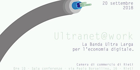 Immagine principale di Ultranet @work – Rieti. La banda ultralarga per l’economia digitale 