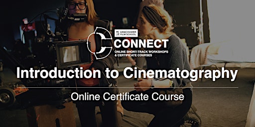 Imagem principal do evento VFS Introduction to Cinematography (Online) May 8 - June 19, 2024
