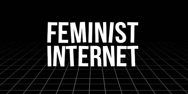 Feminist Internet Manifesto Workshop | Glitch Workshop