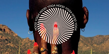 "Tell me who I have to be to get some reciprocity" HOOD YOGA CLASS primary image