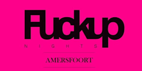 FuckUp Nights Amersfoort #2