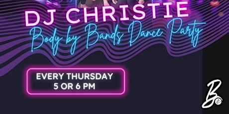 Body By Bands Dance Aerobics Party w/ DJ Christie!