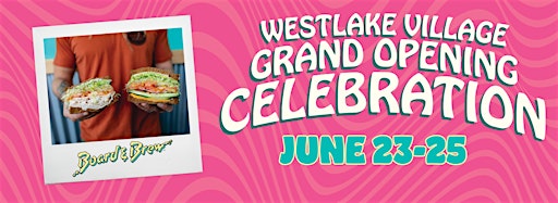 Collection image for Westlake Village Grand Opening Weekend