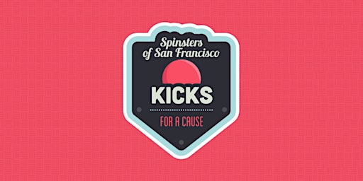 Imagem principal do evento Kicks for a Cause Kickball Tournament Benefitting San Francisco SafeHouse
