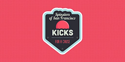 Image principale de Kicks for a Cause Kickball Tournament Benefitting San Francisco SafeHouse