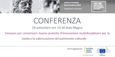 Innovare per conservare: buone pratiche d’innovazione multidisciplinare per la tutela e la valorizzazione del patrimonio culturale Innovare per conservare: buone pratiche d’innovazione multidisciplinare per la tutela e la valorizzazione del patrimonio culturale
