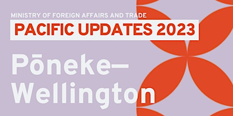 Ministry of Foreign Affairs and Trade's PACIFIC UPDATE -  Wellington primary image