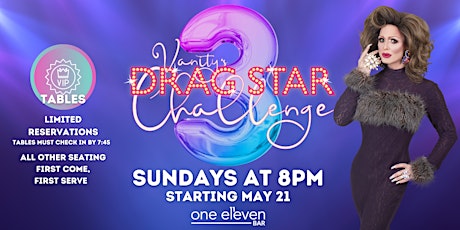 VIP Tables for Vanity's Drag Star Challenge Season 3