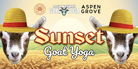 Sunset Goat Yoga - May 28th  (ASPEN GROVE)