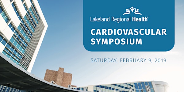 2019 Lakeland Regional Health Cardiovascular Symposium