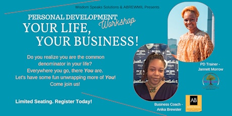 Your Life, Your Business! - Personal Development Workshop