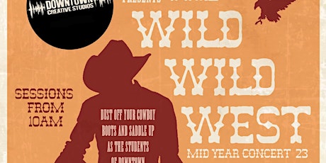 Imagem principal do evento WILD WILD WEST - Downtown Creative Studios Mid Year Concert 2023