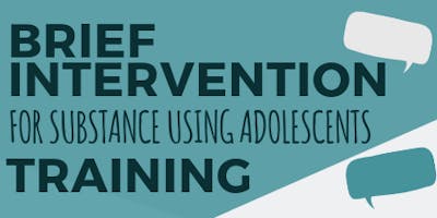 Brief Intervention for Substance Using Adolescents Training