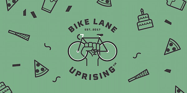 Bike Lane Uprising 1 Year Anniversary Party