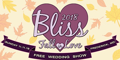 Bliss 2018 Fall In Love Wedding Show  primary image