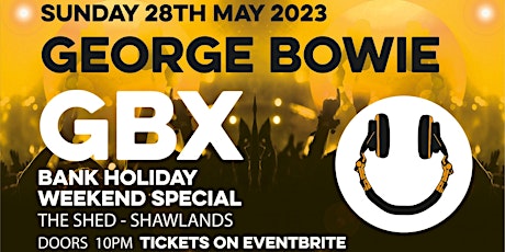 GBX - May Bank Holiday Weekend Special