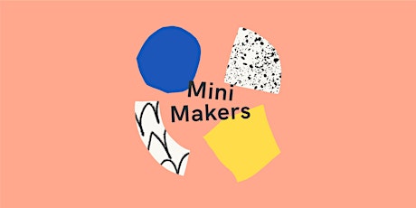 Mini Makers