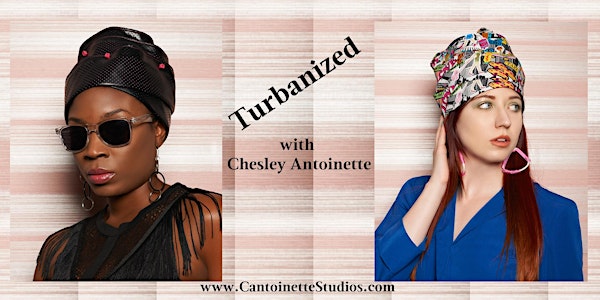 Turbanized w/ ChesleyAntoinette