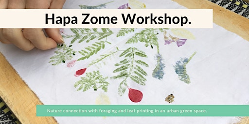 Hauptbild für Hapa Zome (Leaf Printing) Nature Connection Workshop - Hackney, London