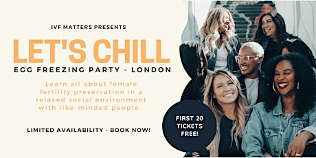 Let's Chill - Egg Freezing Party London