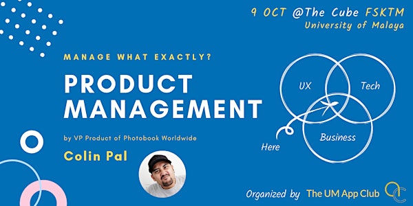 Manage What Exactly? Product Management by VP Product (Only for UM student)