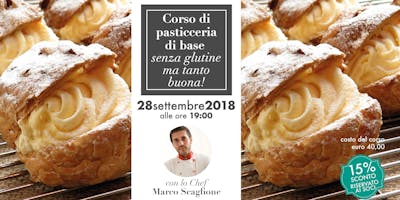 Corso di pasticceria di base senza glutine ma tanto buona! Corso di pasticceria di base senza glutine ma tanto buona!