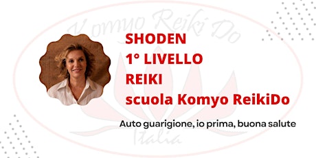 SHODEN - 1 LIVELLO REIKI - SCUOLA KOMYO REIKIDO
