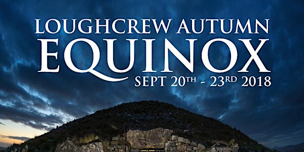 Loughcrew Equinox Events - Autumn 2018