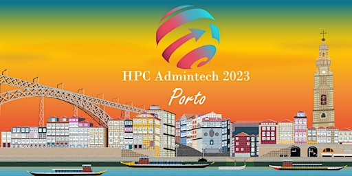 Imagem principal de HPC ADMINTECH 2O23 · Oporto