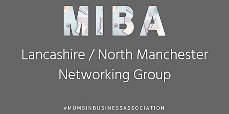 MIBA Lancashire and North Manchester Networking Event primary image