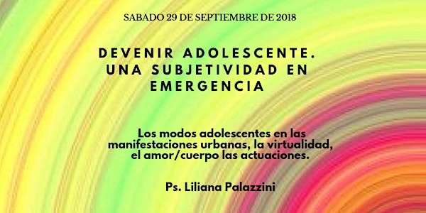 "Devenir Adolescente. Una subjetividad en emergencia"