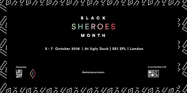 Black Sheroes Month Exhibition