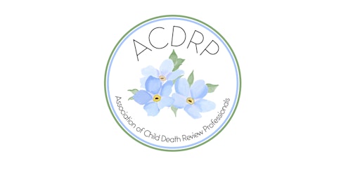 Hauptbild für Association of Child Death Review Professionals Annual Conference