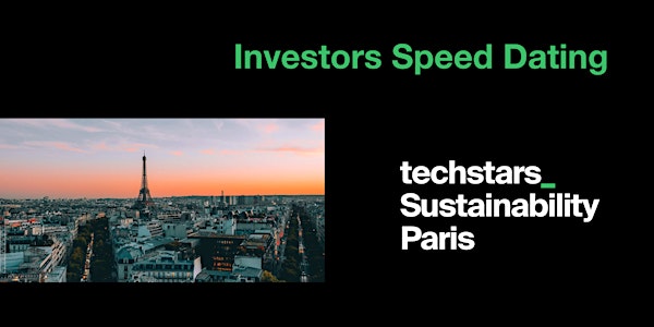 Techstars Sustainability Paris  | Investors Speed Dating
