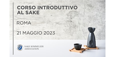 Corso Introduttivo al Sake  Maggio 2023 - Roma
