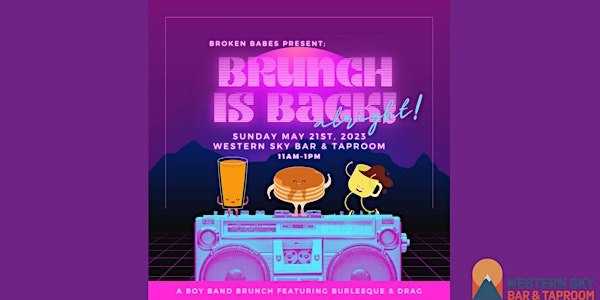 Brunch is Back Alright: Drag & Burlesque Brunch with Broken Babes